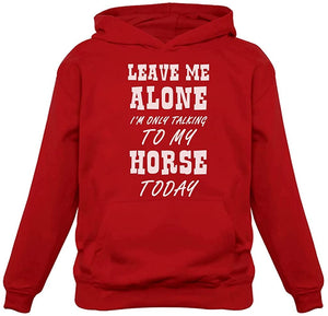 Leave Me Alone I'm Only Talking to my Horse Today Gift For Girls Who Love Horses