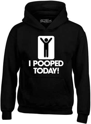 Image of I Pooped Today Hoodie Unisex Funny Sweatshirts