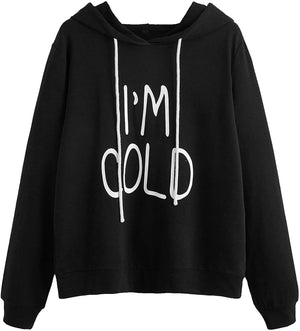 I Am Cold Women's Hoodies Long Sleeve Pullover Drawstring Sweatshirt Hoodies with Pocket