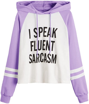 I Speak Fluent Sarcasm Women's Long Sleeve Hooded Letter Print Pullover Sweatshirt