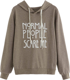 Normal People Scare Me Sweatshirt Pullover Sweatshirt Letter Print Hoodie