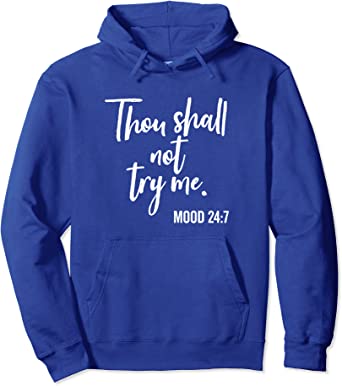 Image of Thou Shall Not Try Me Mood 24:7 Brush Pullover Hoodie