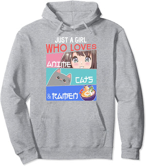 Just A Girl Who Loves Anime Cats & Ramen Lover Kawaii Otaku Pullover Hoodie