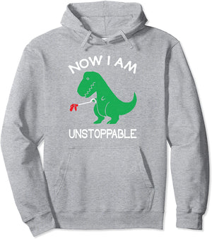Now I'm Unstoppable - Funny Dinosaur Pullover Hoodie
