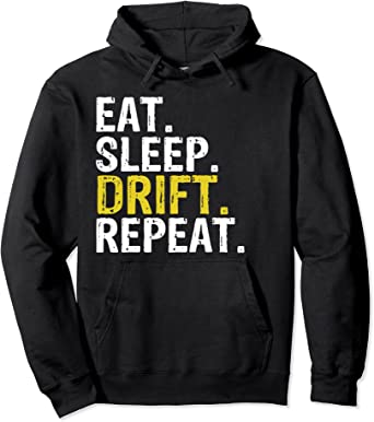 Image of Eat Sleep Drift Repeat Drifting Gift Pullover Hoodie