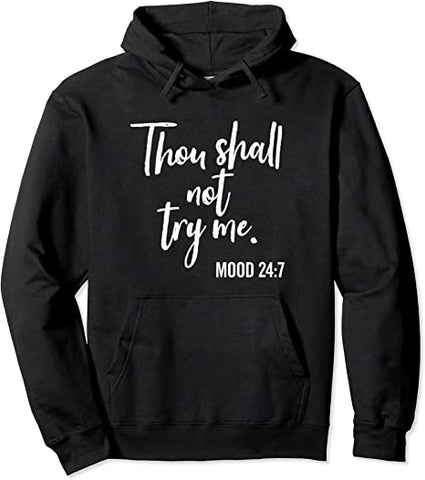 Image of Thou Shall Not Try Me Mood 24:7 Brush Pullover Hoodie