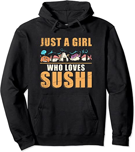Sushi Roll Japanese Food Lover Girls Women Gift Sushi Pullover Hoodie