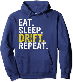 Eat Sleep Drift Repeat Drifting Gift Pullover Hoodie