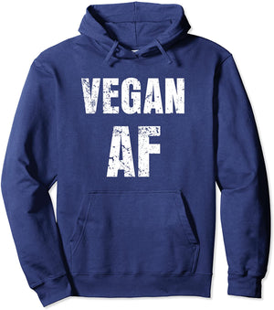 Vegan AF Funny saying Hoodie Sweater men women