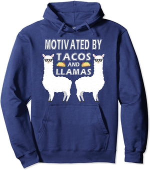 Motivated By Tacos And LLamas Hoodie Funny LLama Hoodie Pullover Hoodie