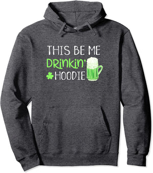 This Be Me Drinking Hoodie Saying Funny Pullover Hoodie