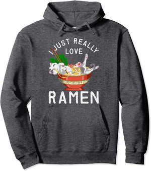 I Just Really Love Ramen Pullover Hoodie